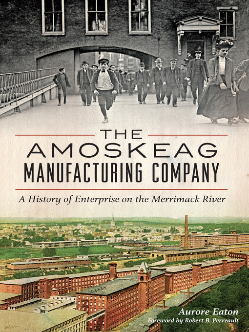 Title details for The Amoskeag Manufacturing Company by Aurore Eaton - Available